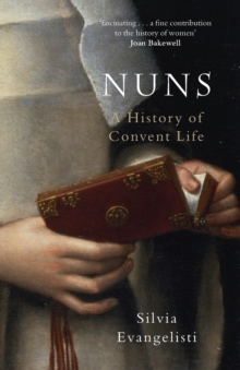 Image for Nuns  : a history of convent life, 1450-1700