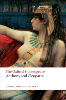 Image for Anthony and Cleopatra: The Oxford Shakespeare