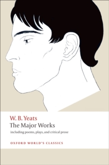 The Major Works: including poems, plays, and critical prose