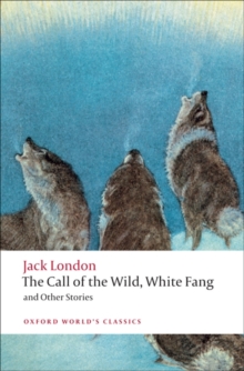 Image for The Call of the Wild, White Fang, and Other Stories