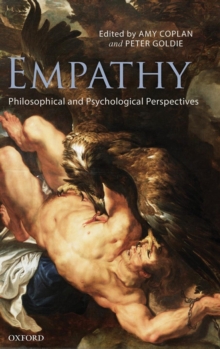 Empathy: Philosophical and Psychological Perspectives