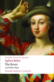 Image for The rover  : The feigned courtesans The lucky chance The emperor of the moon