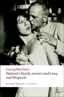 Danton’s Death, Leonce and Lena, Woyzeck