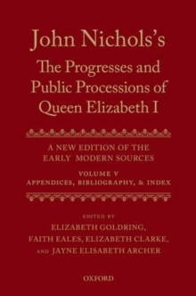 Image for John Nichols's The Progresses and Public Processions of Queen Elizabeth: Volume V