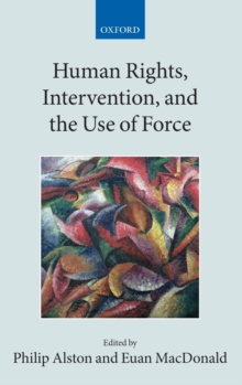 Human Rights, Intervention, and the Use of Force