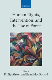 Human Rights, Intervention, and the Use of Force