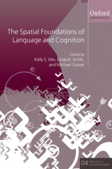 Spatial Foundations of Cognition and Language