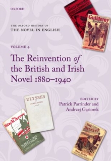 Image for The reinvention of the British and Irish novel, 1880-1940