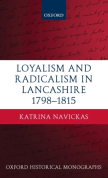 Image for Loyalism and Radicalism in Lancashire, 1798-1815