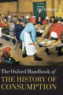 Oxford Handbook of the History of Consumption
