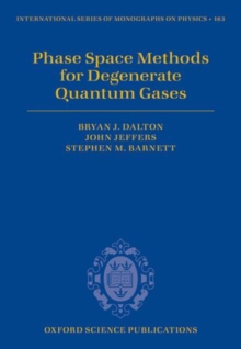 Image for Phase Space Methods for Degenerate Quantum Gases