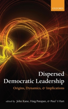 Dispersed Democratic Leadership: Origins, Dynamics, and Implications