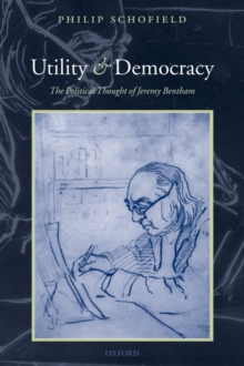 Utility and Democracy: The Political Thought of Jeremy Bentham