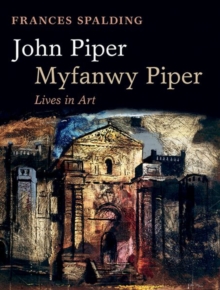Image for John Piper, Myfanwy Piper  : lives in art
