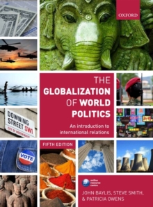 Image for The globalization of world politics  : an introduction to international relations