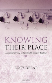 Image for Knowing their place  : domestic service in twentieth-century Britain