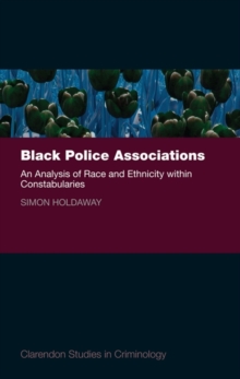 Black Police Associations: An Analysis of Race and Ethnicity within Constabularies