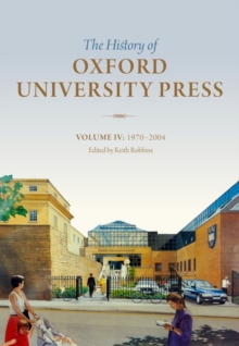 Image for The history of Oxford University PressVolume IV,: 1970 to 2004
