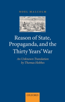 Image for Reason of state, propaganda, and the Thirty Years' War  : an unknown translation by Thomas Hobbes