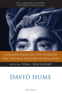 David Hume: A Dissertation on the Passions; The Natural History of Religion