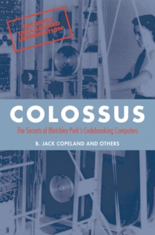 Image for Colossus  : the secrets of Bletchley Park's codebreaking computers