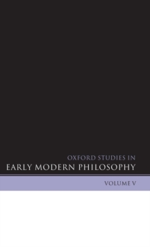 Image for Oxford Studies in Early Modern Philosophy Volume V