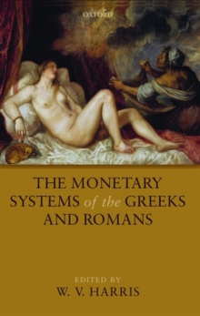 Monetary Systems of the Greeks and Romans