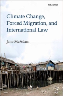 Image for Climate change, forced migration, and international law
