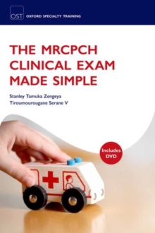 Image for The MRCPCH Clinical Exam Made Simple