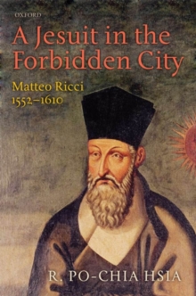 Image for A Jesuit in the Forbidden City  : Matteo Ricci 1552-1610