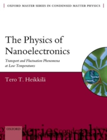 Image for The physics of nanoelectronics  : transport and fluctuation phenomena at low temperatures