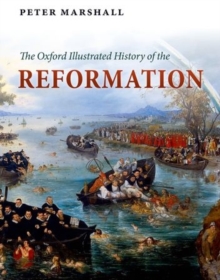 Image for The Oxford illustrated history of the Reformation