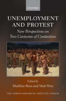 Image for Unemployment and protest  : new perspectives on two centuries of contention