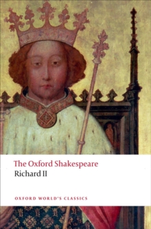 Image for Richard II: The Oxford Shakespeare