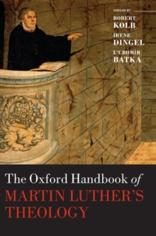 Oxford Handbook of Martin Luther's Theology