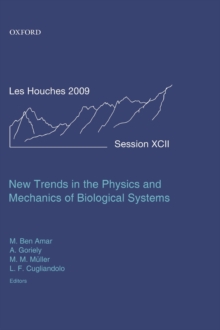 New Trends in the Physics and Mechanics of Biological Systems