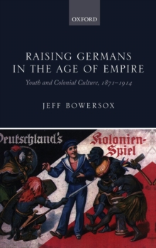 Raising Germans in the Age of Empire
