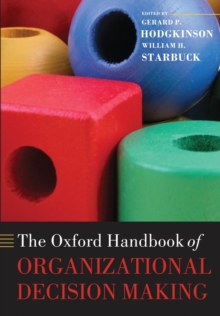 Image for The Oxford Handbook of Organizational Decision Making