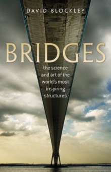Image for Bridges  : the science and art of the world's most inspiring structures