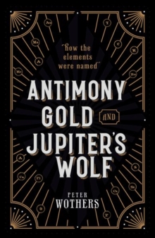Antimony, Gold, and Jupiter’s Wolf: How the elements were named