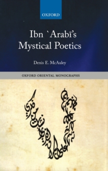 Image for Ibn `Arabi's Mystical Poetics