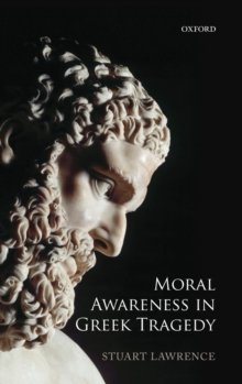 Image for Moral awareness in Greek tragedy