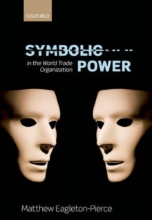 Image for Symbolic power in the World Trade Organization