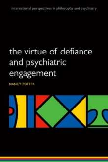 Image for The Virtue of Defiance and Psychiatric Engagement