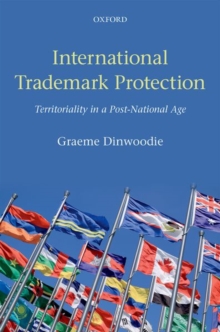 Image for International trademark protection  : territoriality in a post-national age