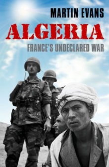 Algeria: France’s Undeclared War