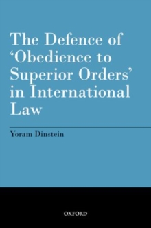 Image for The Defence of 'Obedience to Superior Orders' in International Law