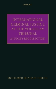 International Criminal Justice at the Yugoslav Tribunal