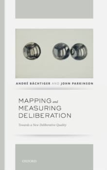 Mapping and Measuring Deliberation