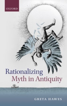 Image for Rationalizing Myth in Antiquity